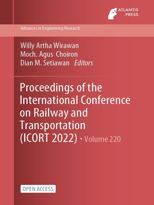 Title details for Proceedings of the International Conference on Railway and Transportation (ICORT 2022) by Willy Artha Wirawan - Available